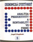 Ekonomická efektívnosť analýza produktivity a rentability vo firme