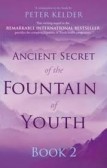 Ancient Secret of the Fountain of Youth Book 2 Ancient Secret of the Fountain of Youth Book 2