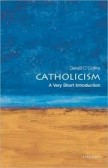 Catholicism: A Very Short Introduction Catholicism: A Very Short Introduction