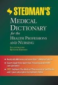 Stedman´s Medical Dictionary for the Health Professions and Nursing Stedman´s Medical Dictionary for the Health Professions and Nursing