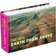The New Earth from Above: 365 Days The New Earth from Above: 365 Days