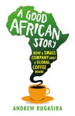 A Good African Story A Good African Story