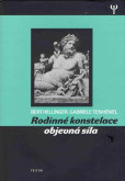 Rodinné konstelace - objevná síla Rodinné konstelace - objevná síla