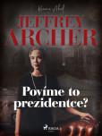 Povíme to prezidentce? Povíme to prezidentce?