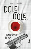 Dole! Dole! Dole! Dole!