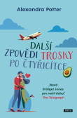 Další zpovědi trosky po čtyřicítce Další zpovědi trosky po čtyřicítce