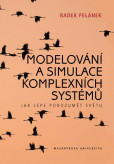 Modelování a simulace komplexních systémů Modelování a simulace komplexních systémů