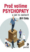 Proč volíme psychopaty Proč volíme psychopaty
