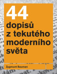 44 dopisů z tekutého moderního světa 44 dopisů z tekutého moderního světa