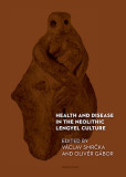 Health and Disease in the Neolithic Lengyel Culture Health and Disease in the Neolithic Lengyel Culture