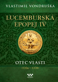Lucemburská epopej IV Lucemburská epopej IV