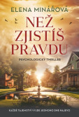 Než zjistíš pravdu Než zjistíš pravdu