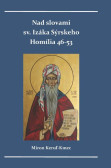 Nad slovami sv. Izáka Sýrskeho Nad slovami sv. Izáka Sýrskeho
