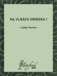 Na vlnách Orinoka I Na vlnách Orinoka I