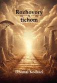 Rozhovory s tichom Rozhovory s tichom