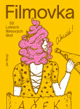 Filmovka - 50 Letních filmových škol Filmovka - 50 Letních filmových škol