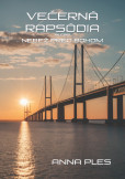 Večerná rapsódia alebo Nebež pred Bohom Večerná rapsódia alebo Nebež pred Bohom
