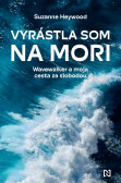Vyrástla som na mori Vyrástla som na mori