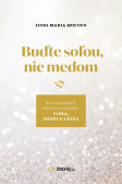 Buďte soľou, nie medom