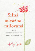 Silná, odvážna, milovaná Silná, odvážna, milovaná