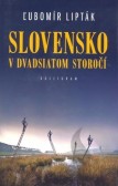 Slovensko v dvadsiatom storočí Slovensko v dvadsiatom storočí