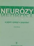 Neurózy a jejich výskyt v populaci Neurózy a jejich výskyt v populaci