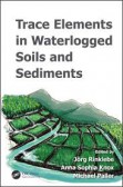 Trace Elements in Waterlogged Soils and Sediments Trace Elements in Waterlogged Soils and Sediments