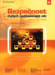 Bezpečnost malých počítačových sítí Bezpečnost malých počítačových sítí