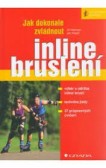 Jak dokonale zvládnout inline bruslení