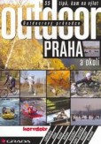 Outdoorový průvodce - Praha a okolí Outdoorový průvodce - Praha a okolí