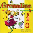 Grenadine 2 CD Audio Eleve (2) Grenadine 2 CD Audio Eleve (2)