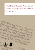 Fletcherian Dramatic Achievement Fletcherian Dramatic Achievement