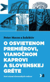 O osvietenom premiérovi, vianočnom kaprovi a slovenskej Gréte O osvietenom premiérovi, vianočnom kaprovi a slovenskej Gréte