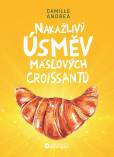 Nakažlivý úsměv máslových croissantů Nakažlivý úsměv máslových croissantů