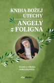 Kniha Božej útechy Angely z Foligna Kniha Božej útechy Angely z Foligna