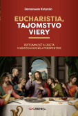 Eucharistia, tajomstvo viery Eucharistia, tajomstvo viery