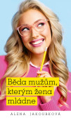 Běda mužům, kterým žena mládne Běda mužům, kterým žena mládne