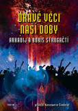 Dravé věci naší doby Dravé věci naší doby