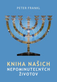 Kniha našich nepominuteľných životov Kniha našich nepominuteľných životov