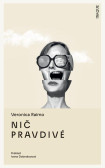 Nič pravdivé Nič pravdivé