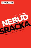 Nebuď sračka Nebuď sračka