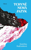 Tchyně nemá jazyk Tchyně nemá jazyk