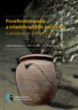 Povelkomoravská a mladohradištní keramika v prostoru dolního Podyjí Povelkomoravská a mladohradištní keramika v prostoru dolního Podyjí