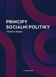 Principy sociální politiky Principy sociální politiky