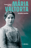 Mária Valtorta: vizionárka a mystička Mária Valtorta: vizionárka a mystička