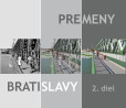Premeny Bratislavy 2 Premeny Bratislavy 2