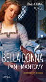 Bella Dona - Paní Mantovy Bella Dona - Paní Mantovy
