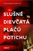 Slušné dievčatá plačú potichu Slušné dievčatá plačú potichu