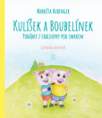 Kulíšek a Boubelínek: Pohádky z chaloupky pod smrkem