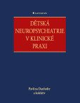 Dětská neuropsychiatrie v klinické praxi